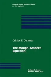 Book cover of The Monge—Ampère Equation by Cristian E. Gutierrez