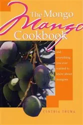 Book cover of The Mongo Mango Cookbook by Cynthia Thuma