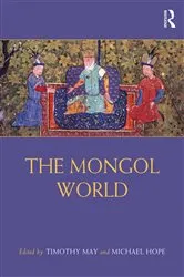 Book cover of The Mongol World by Timothy May