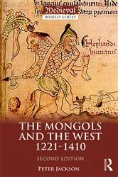 Book cover of The Mongols and the West (2nd ed.) by Peter Jackson