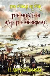 Book cover of The Monitor and the Merrimac by H. Ashton Ramsay