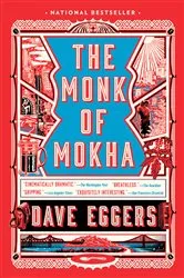 Book cover of The Monk of Mokha by Dave Eggers