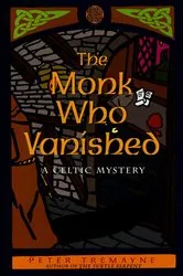 Book cover of The Monk Who Vanished by Peter Tremayne