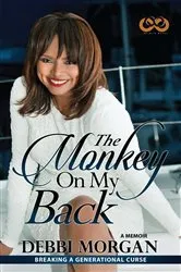 Book cover of The Monkey on My Back by Debbi Morgan