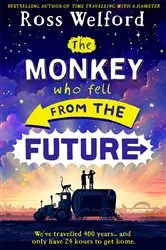 Book cover of The Monkey Who Fell From The Future by Ross Welford