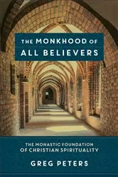 Book cover of The Monkhood of All Believers by Unknown