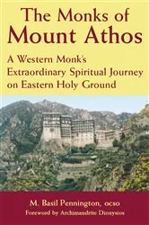 Book cover of The Monks of Mount Athos by Pennington, OSCO, M. Basil