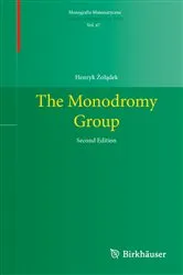 Book cover of The Monodromy Group (2nd ed.) by Henryk Żołądek