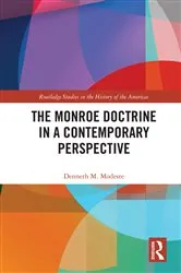 Book cover of The Monroe Doctrine in a Contemporary Perspective by Denneth M. Modeste