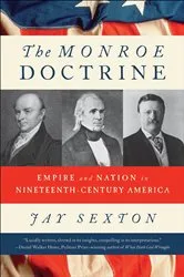 Book cover of The Monroe Doctrine by Jay Sexton