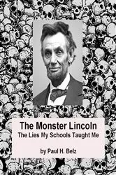 Book cover of The Monster Lincoln by Paul H. Belz