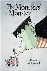Book cover of The Monsters' Monster by Patrick McDonnell