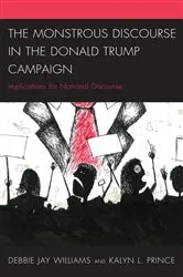 Book cover of The Monstrous Discourse in the Donald Trump Campaign by Debbie Jay Williams