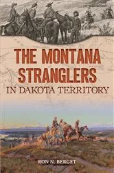 Book cover of The Montana Stranglers in Dakota Territory by Ron N. Berget