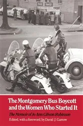 Book cover of The Montgomery Bus Boycott and the Women Who Started It by Jo Ann Gibson Robinson