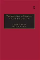 Book cover of The Monument of Matrones Volume 1 (Lamps 1–3) by Colin B. Atkinson