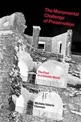 Book cover of The Monumental Challenge of Preservation by Unknown