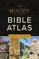 Book cover of The Moody Bible Atlas (3rd ed.) by Barry Beitzel