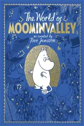 Book cover of The Moomins: The World of Moominvalley by Tove Jansson
