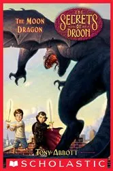 Book cover of The Moon Dragon (The Secrets of Droon #26) by Tony Abbott