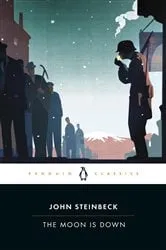 Book cover of The Moon Is Down by John Steinbeck