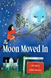 Book cover of The Moon Moved In by Sue Soltis