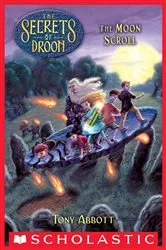 Book cover of The Moon Scroll (The Secrets of Droon #15) by Tony Abbott