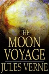 Book cover of The Moon Voyage by Unknown