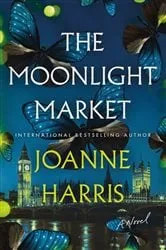 Book cover of The Moonlight Market by Joanne Harris