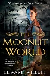 Book cover of The Moonlit World by Edward Willett