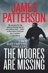 Book cover of The Moores Are Missing by James Patterson