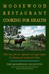 Book cover of The Moosewood Restaurant Cooking for Health by N/A