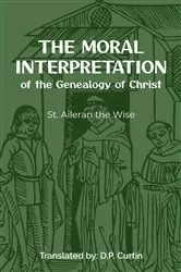 Book cover of The Moral Interpretation by St. Aileran the Wise