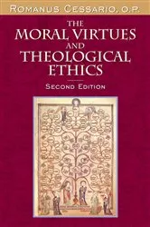Book cover of The Moral Virtues and Theological Ethics, Second Edition by Romanus Cessario O.P.