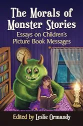 Book cover of The Morals of Monster Stories by Leslie Ormandy