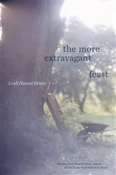 Book cover of The More Extravagant Feast by Leah Naomi Green