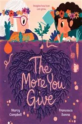Book cover of The More You Give by Marcy Campbell