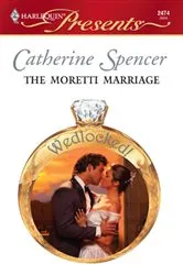 Book cover of The Moretti Marriage by Catherine Spencer
