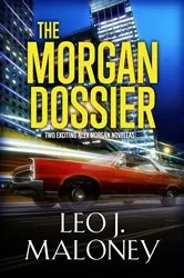 Book cover of The Morgan Dossier by Leo J. Maloney