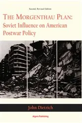 Book cover of The Morgenthau Plan by John Dietrich