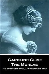 Book cover of The Morlas by Caroline Clive