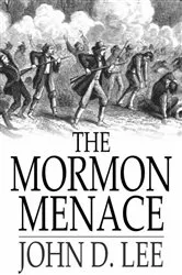 Book cover of The Mormon Menace by John D. Lee