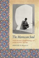 Book cover of The Moroccan Soul by Spencer D. Segalla