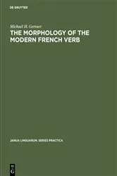 Book cover of The Morphology of the Modern French Verb by Michael H. Gertner