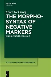 Book cover of The Morphosyntax of Negative Markers by Karen De Clercq