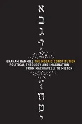 Book cover of The Mosaic Constitution by Graham Hammill