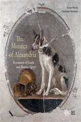 Book cover of The Mosaics of Alexandria by Anne-Marie Guimier-Sorbets