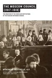 Book cover of The Moscow Council (1917–1918) by Hyacinthe Destivelle O.P.