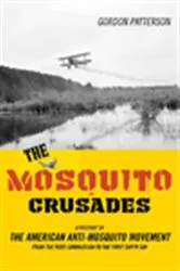 Book cover of The Mosquito Crusades by Gordon Patterson
