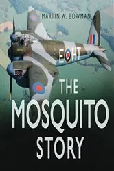 Book cover of The Mosquito Story by Martin W. Bowman
